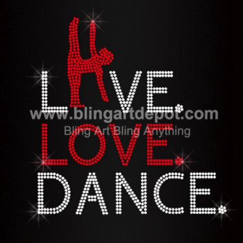 Live Love Dance Rhinestone Heat Transfer Live Love Dance Rhinestone Heat Transfer